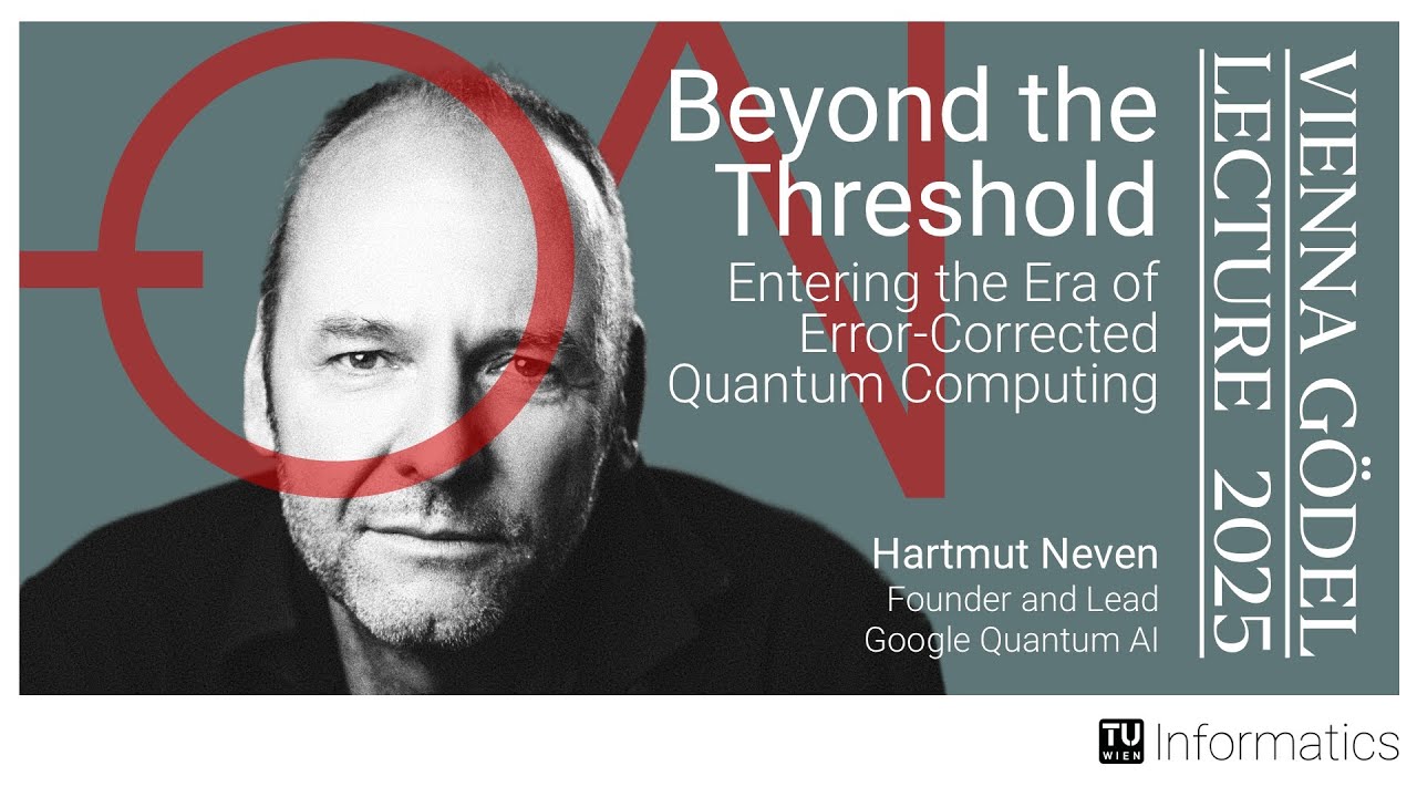 Vienna G&ouml;del Lecture 2025: Hartmut Neven
