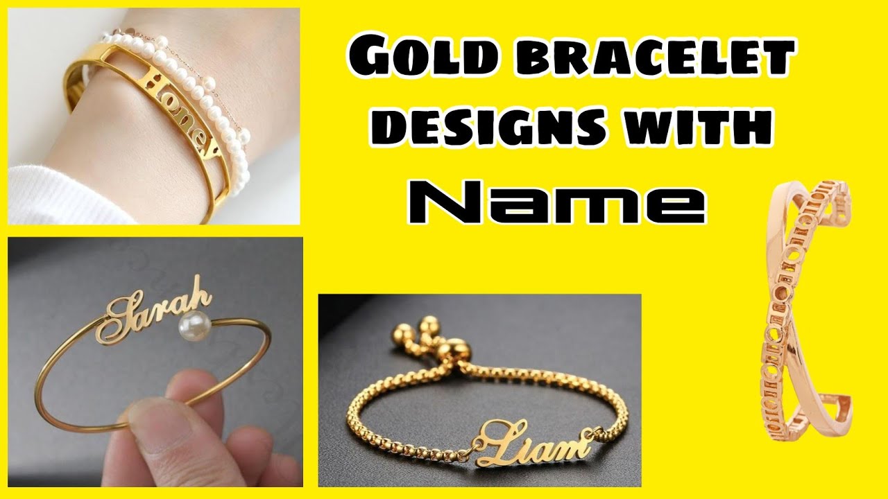 Gold bracelet with name/Gold bracelet new design/Gold bracelet designs with name