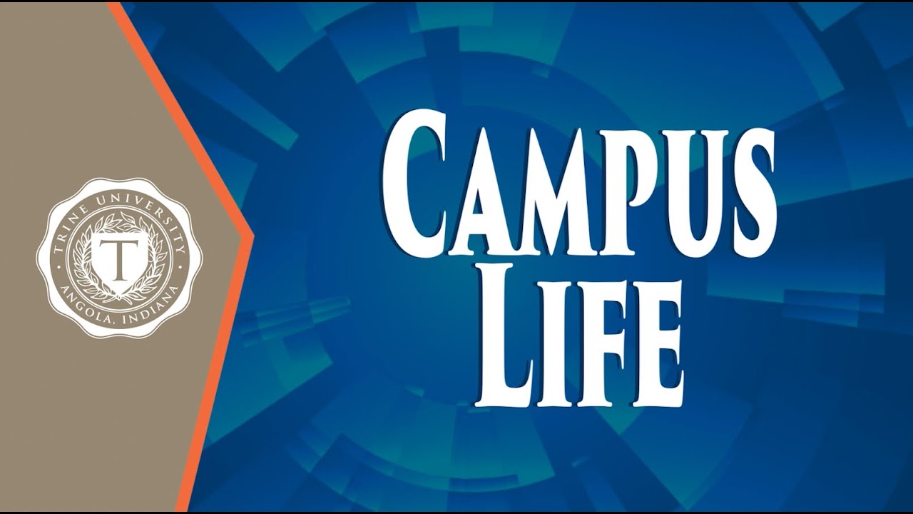 Campus Life at Trine University