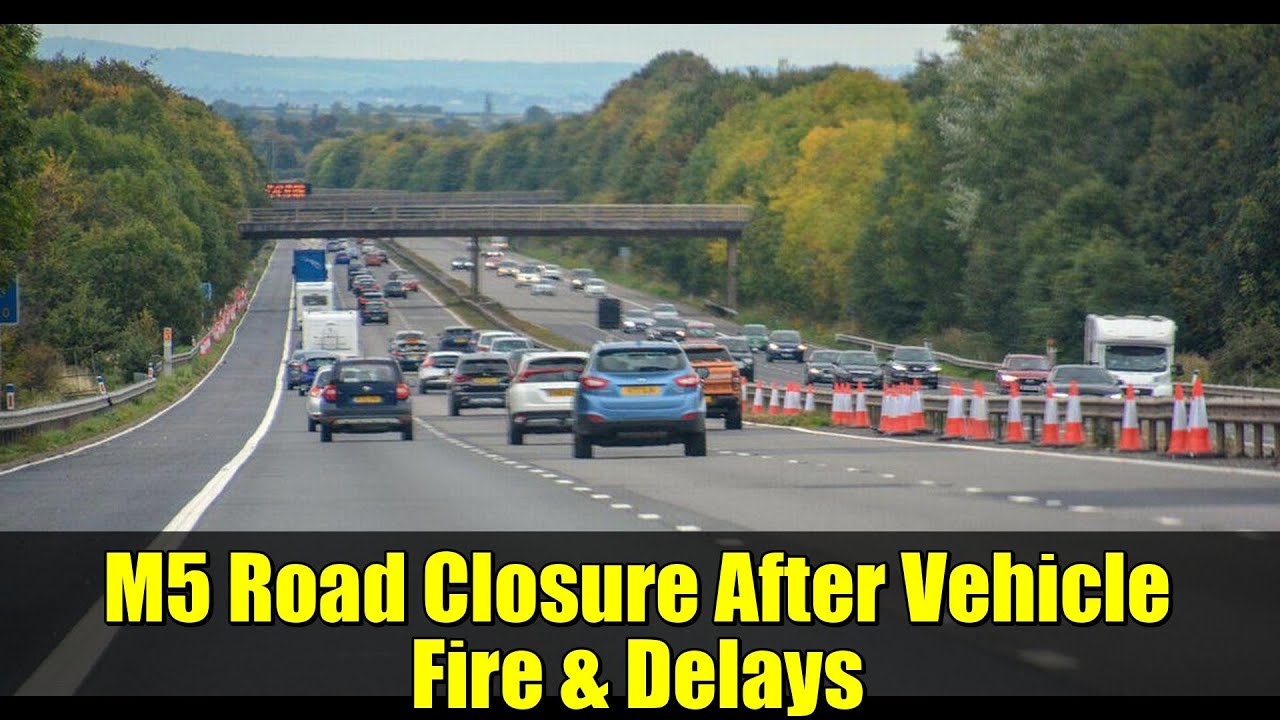 M5 Road Closure After Vehicle Fire & Delays | Live Traffic Update