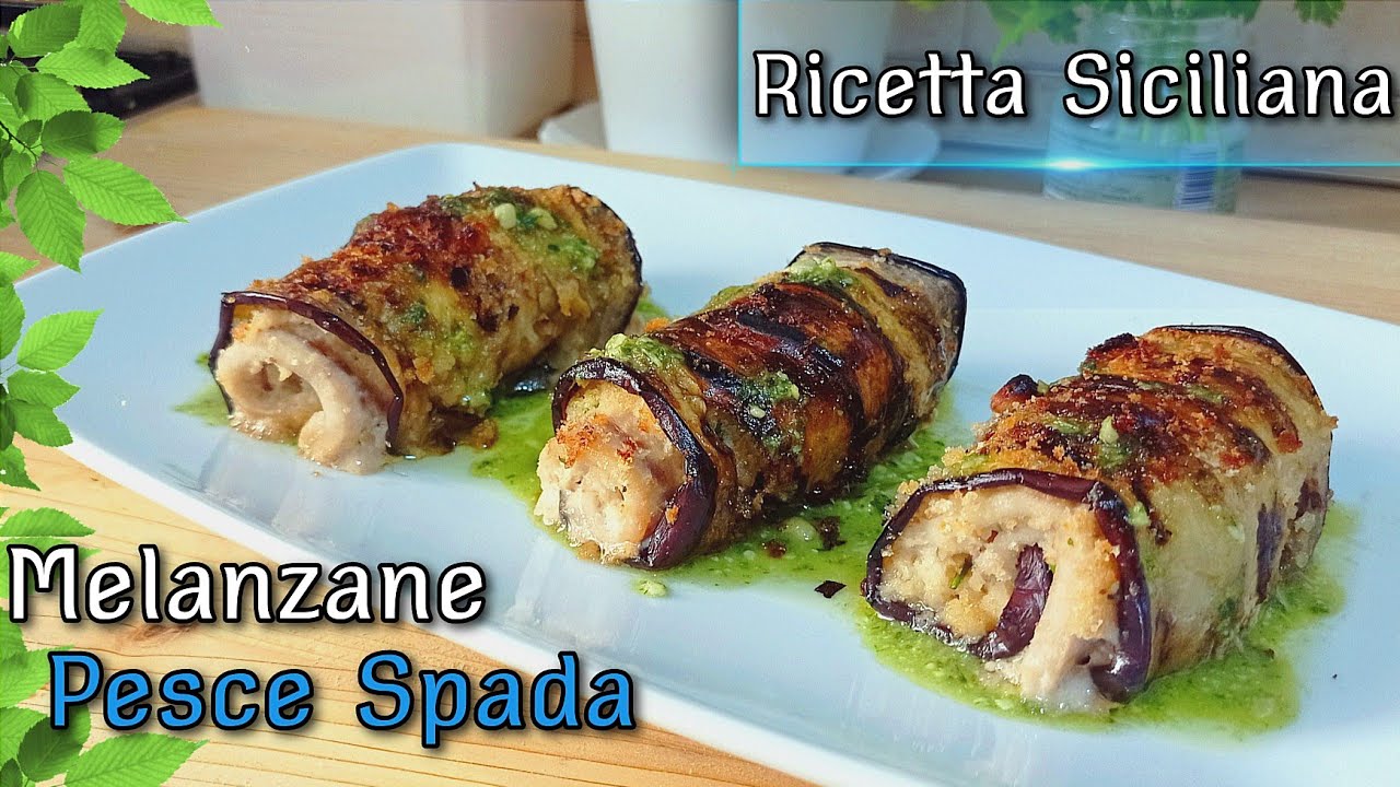 Involtini di Melanzane con Pesce Spada, Grigliati e Gratinati