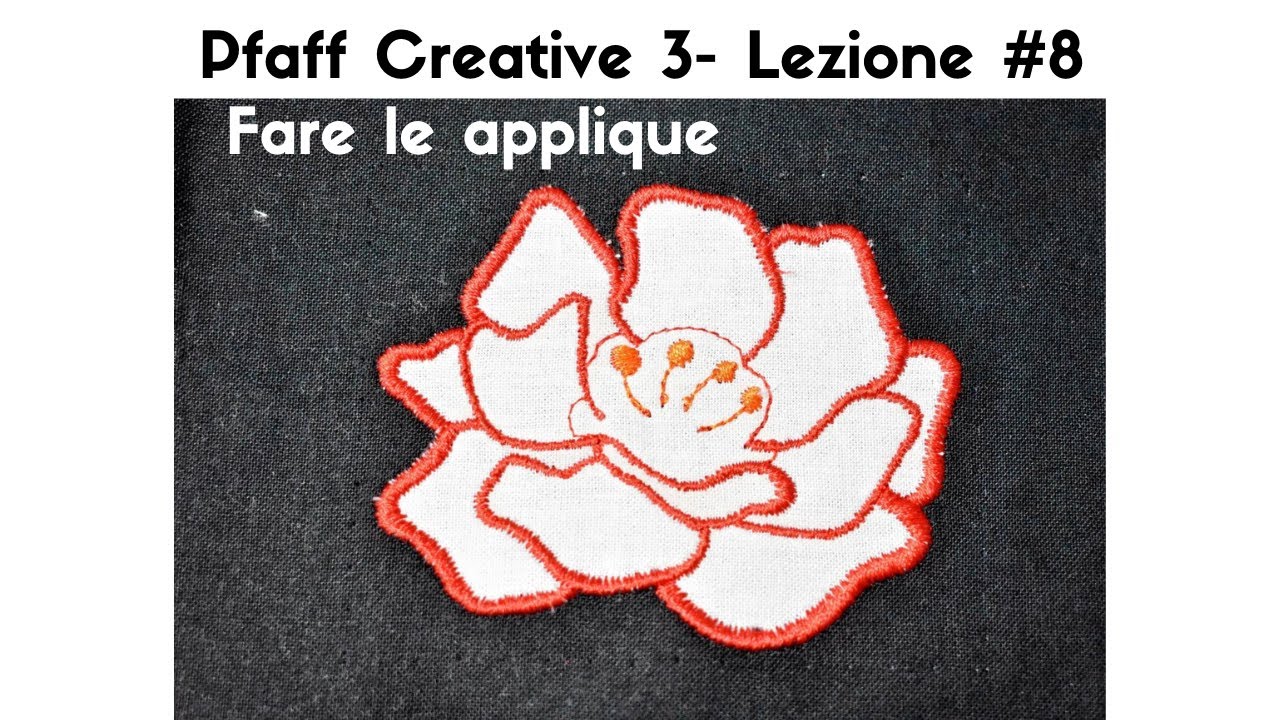 Fare le Applique - Pfaff Creative 3 Lezione #8