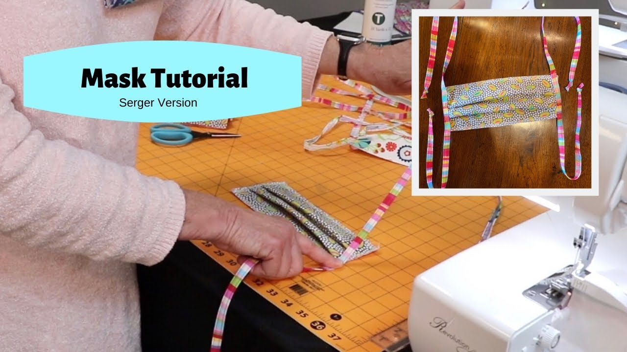 HOW TO MAKE A FACE MASK with a SERGER