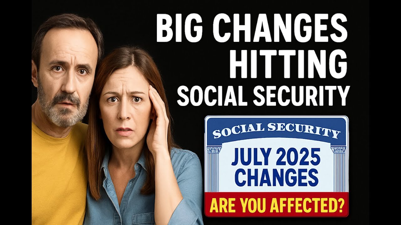 Big Changes Hitting Social Security in July 2025 &ndash; Are YOU Affected?