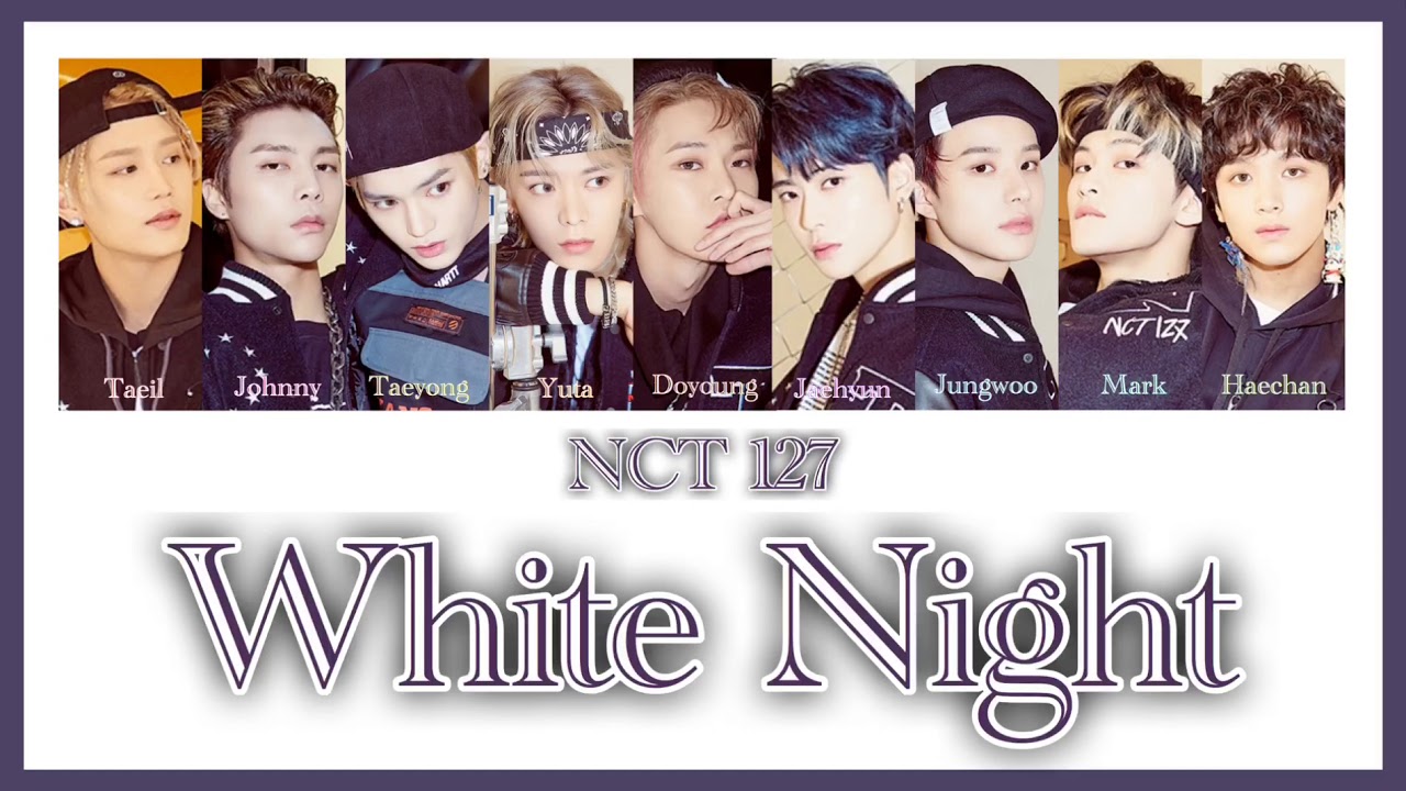 《 日本語訳：カナルビ 》 White Night ( 백야 ) / NCT 127