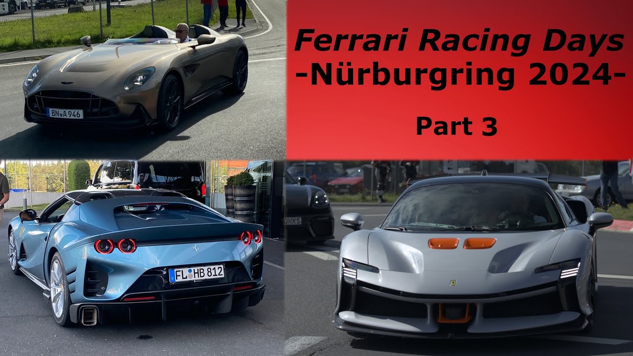 Ferrari Racing Days 2024 Nürburgring (Streetspots) |Part 3/4| - DBR22, Competizione A, SF90XX
