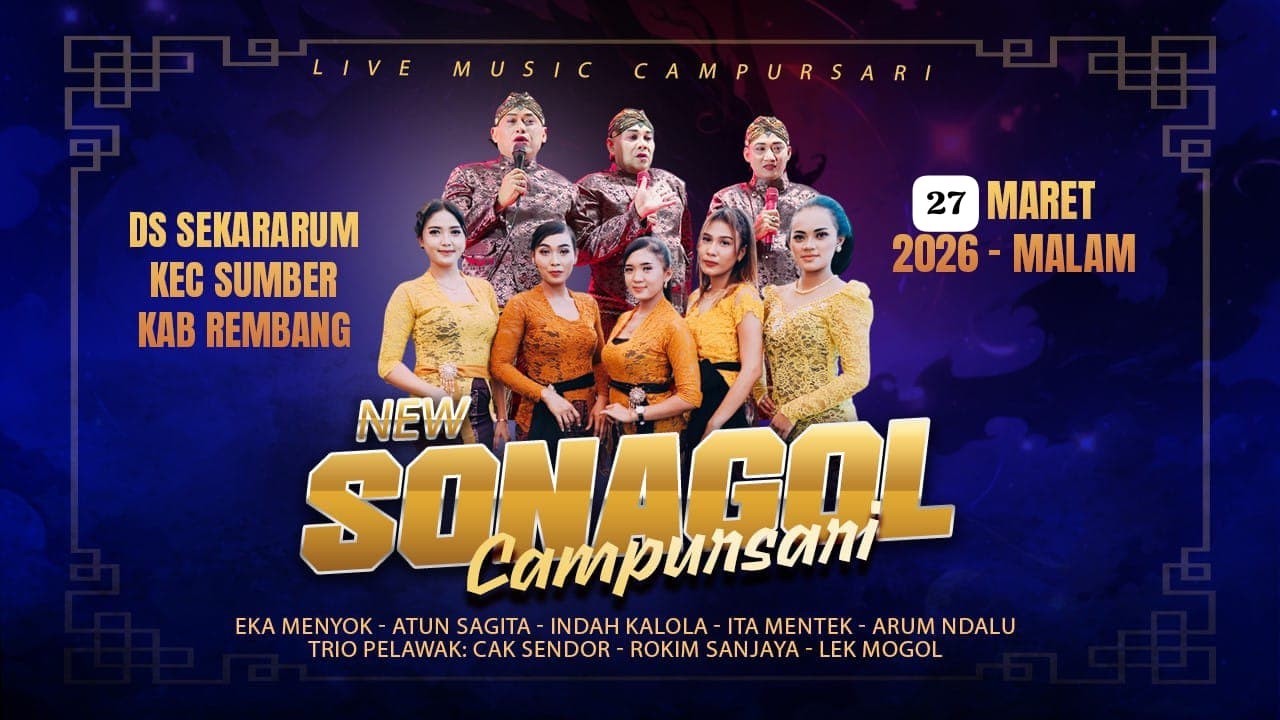 LIVE STREAM NEW SONAGOL CAMPURSARI LIVE DS SEKARARUM SUMBER REMBANG