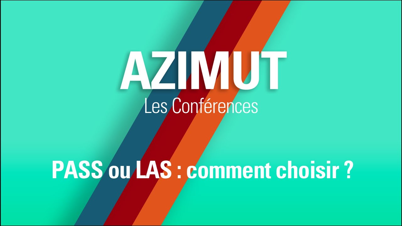 PASS ou LAS : comment choisir ? - Conférence du salon Azimut 2023