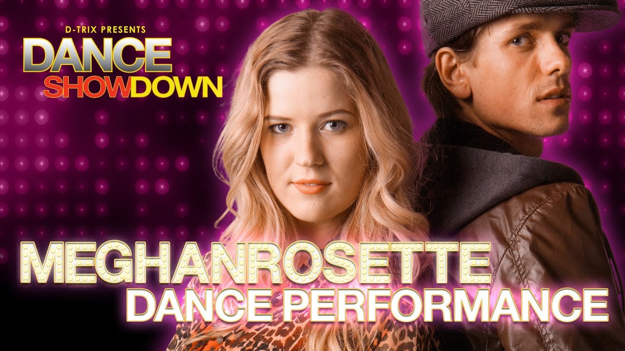 Dance Showdown Presented by D-trix - meghanrosette Dance Performance (Episode 5)