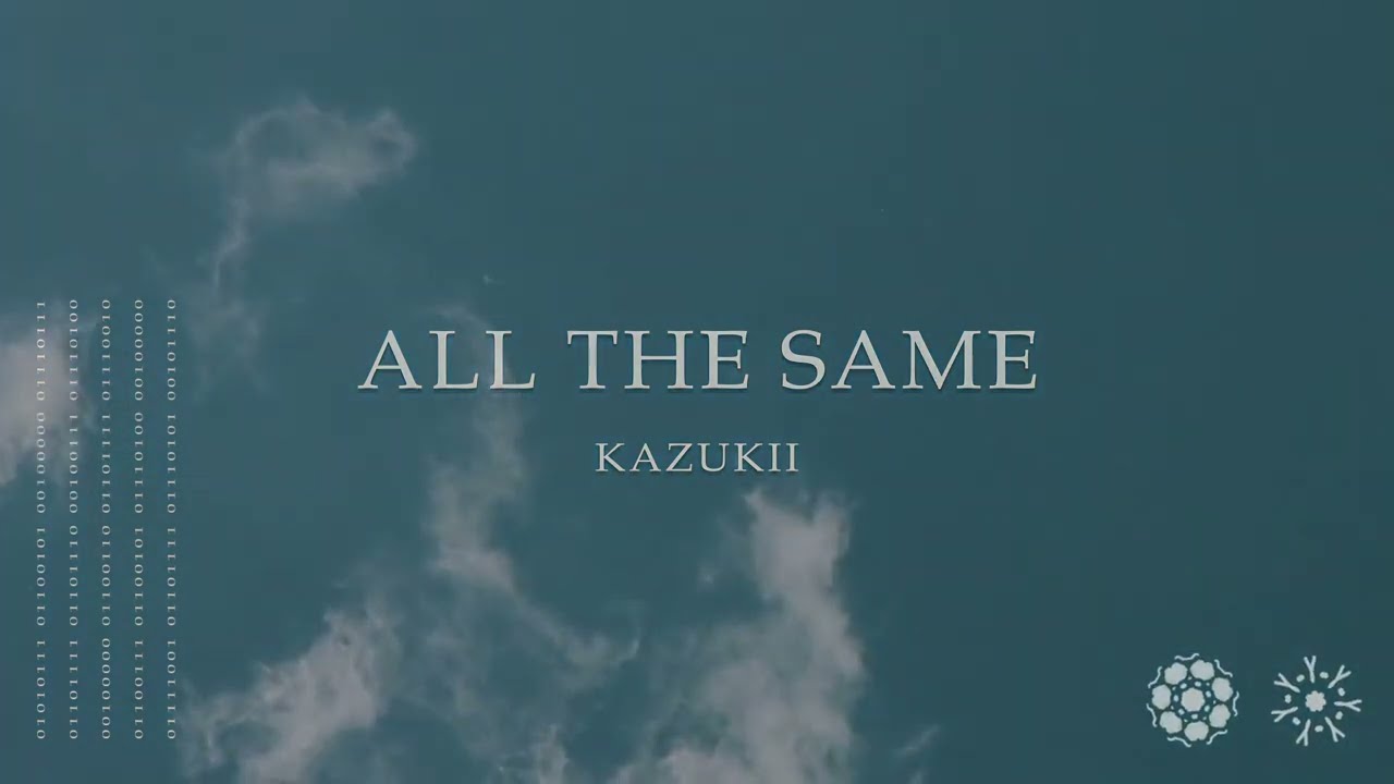 Kazukii - All The Same