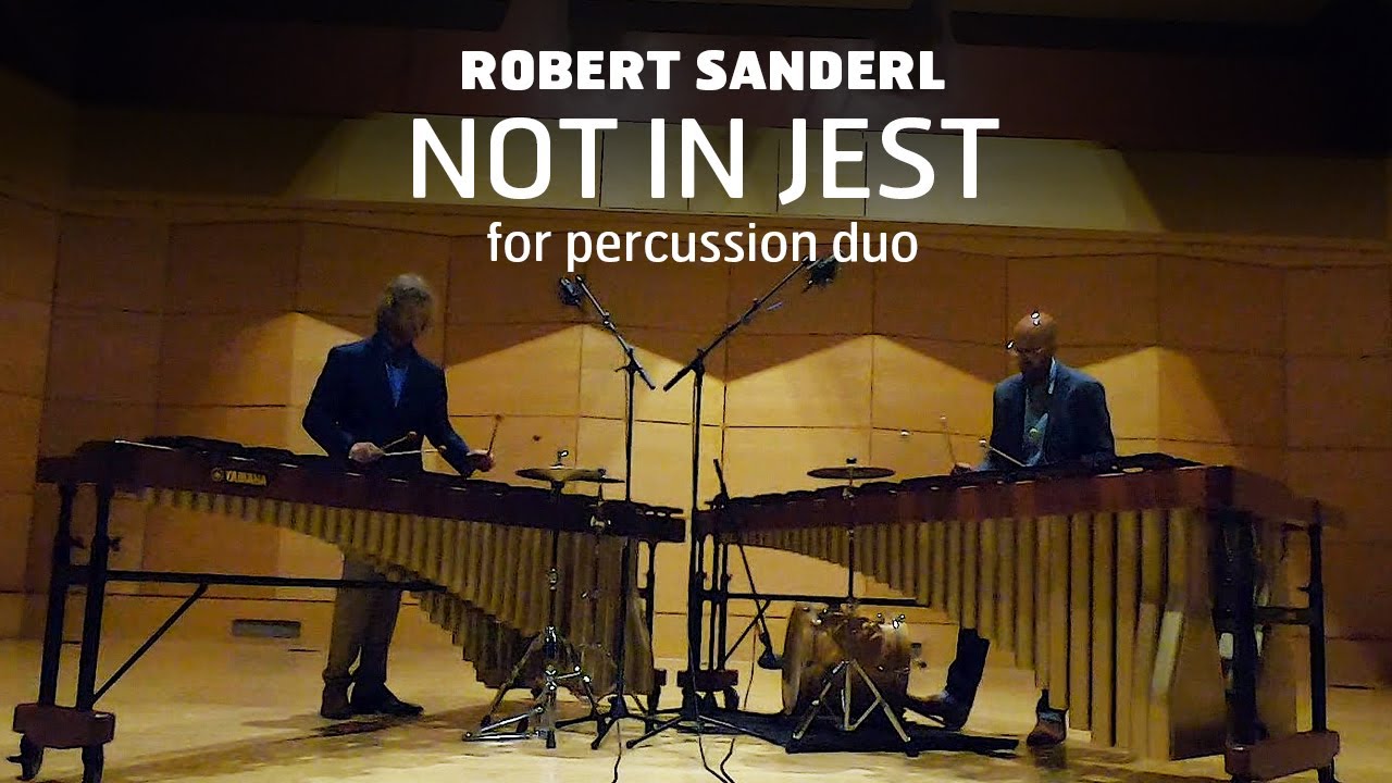 Not In Jest (Robert Sanderl) - Percussion Duo