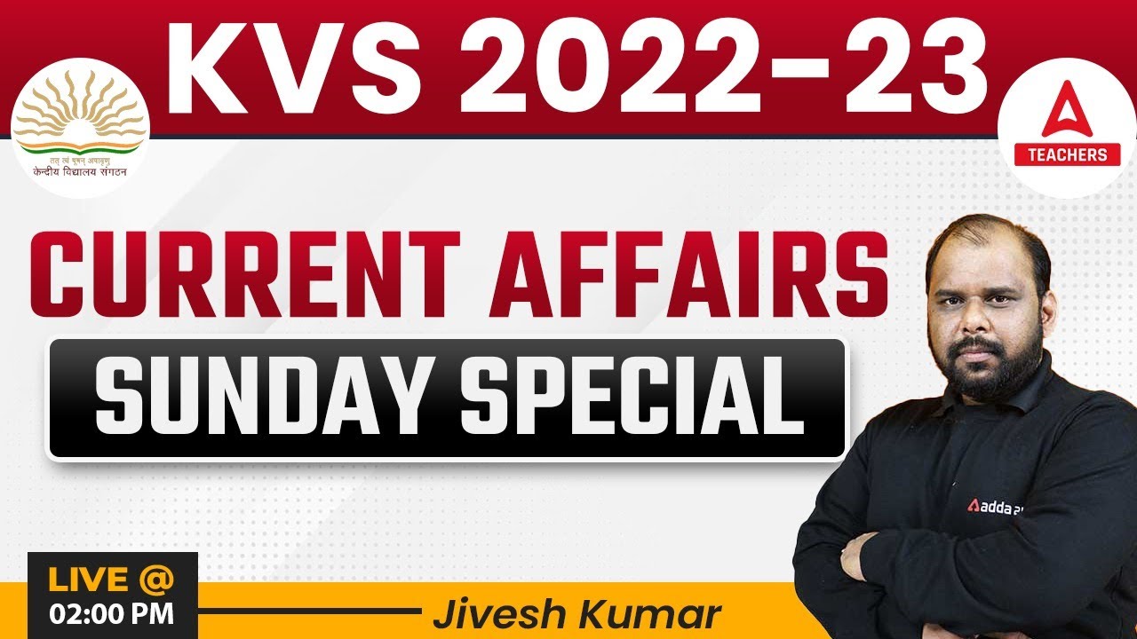 KVS 2022-23 | PRT | TGT | PGT Sunday Special | Current Affairs | By Jiwesh Sir