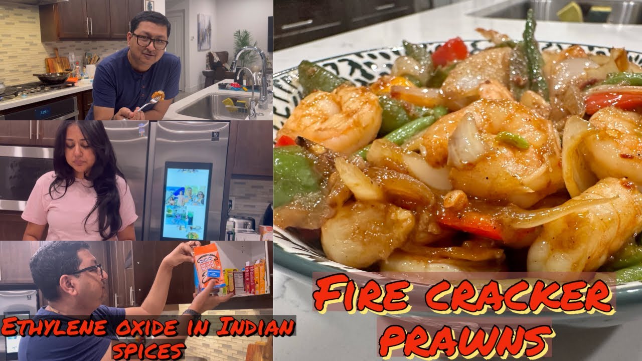 Himadri's takatak, Fire Cracker Prawns. The SPICE CONTAMINATION SCANDAL - do we need to be scared?