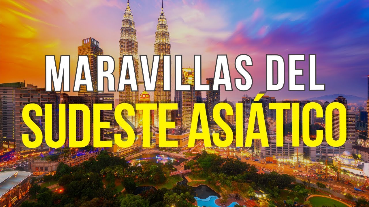 Recorre el SUDESTE ASIÁTICO Como Experto 🔥 Estas Son Las 10 Mejores Ciudades 🌏 Lugares Imperdibles