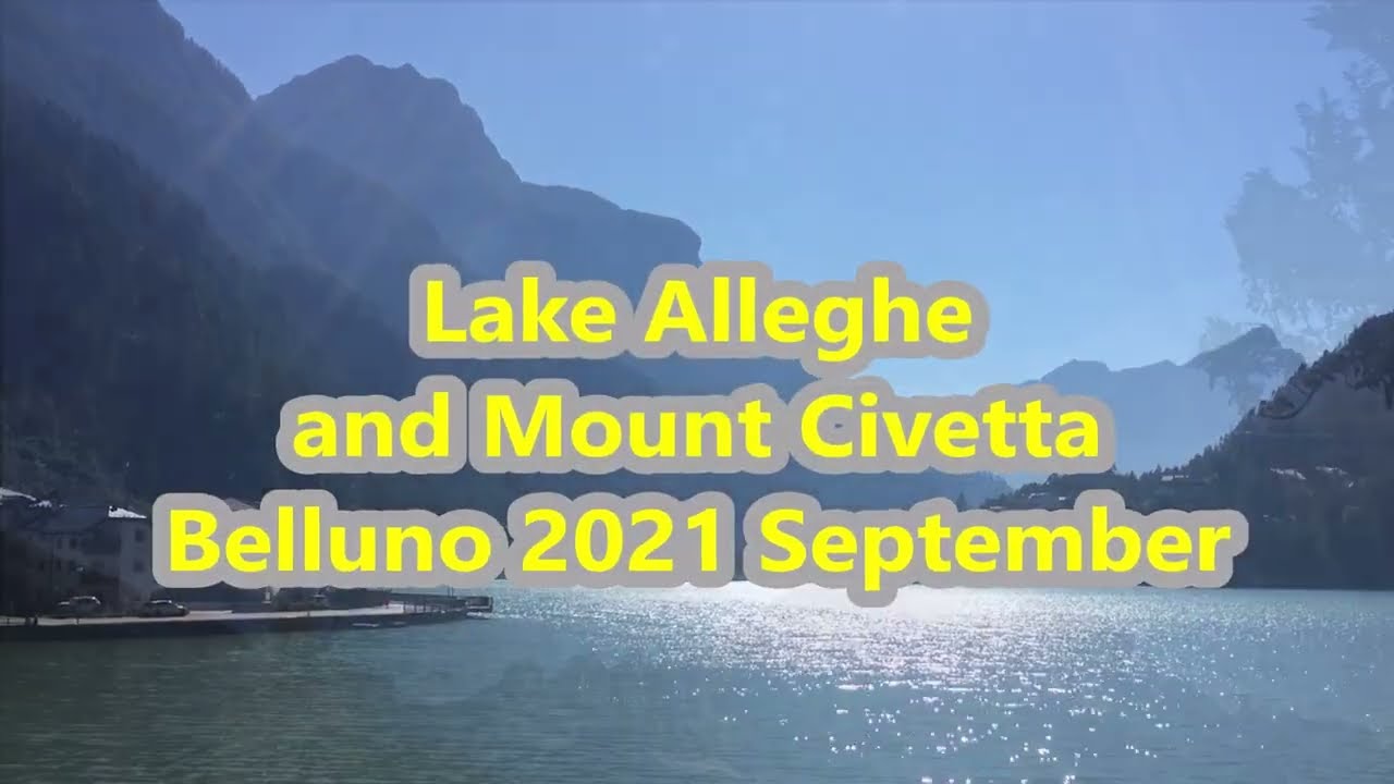 Lake Alleghe and Mount Civetta Dolomites 2021 September | Amazing Places to Visit in Belluno Italy