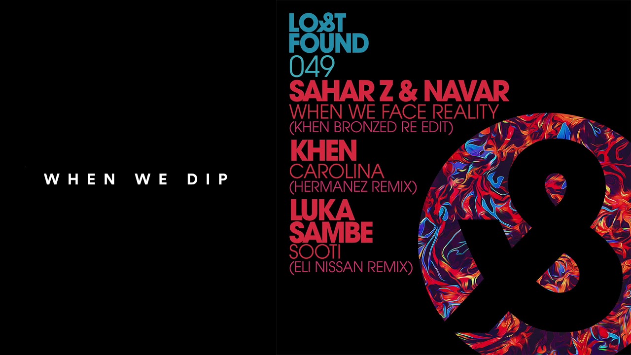 Premiere: Sahar Z & Navar - When We Face Reality (Khen Bronzed Re Edit) [Lost & Found]