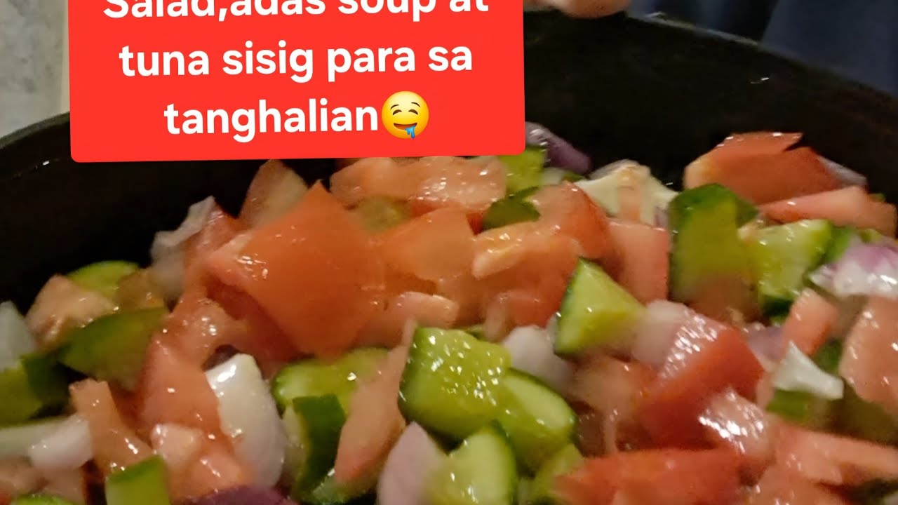 Cravings sa pananghalian🤤#ofwkuwait #food #ofwlife #vegetablessalad #tunasisig #şorba@NORMAL-1984 