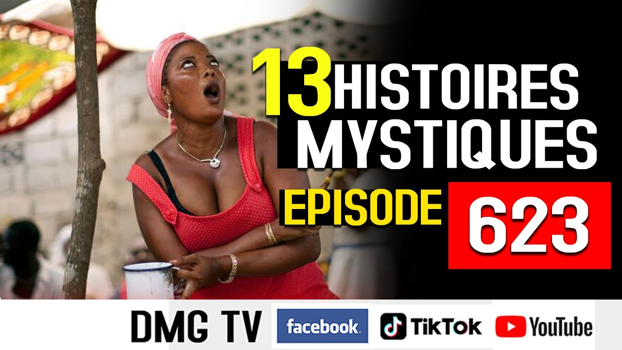 10 HISTOIRES MYSTIQUES EPISODE 623- DMG TV (13 HISTOIRES)