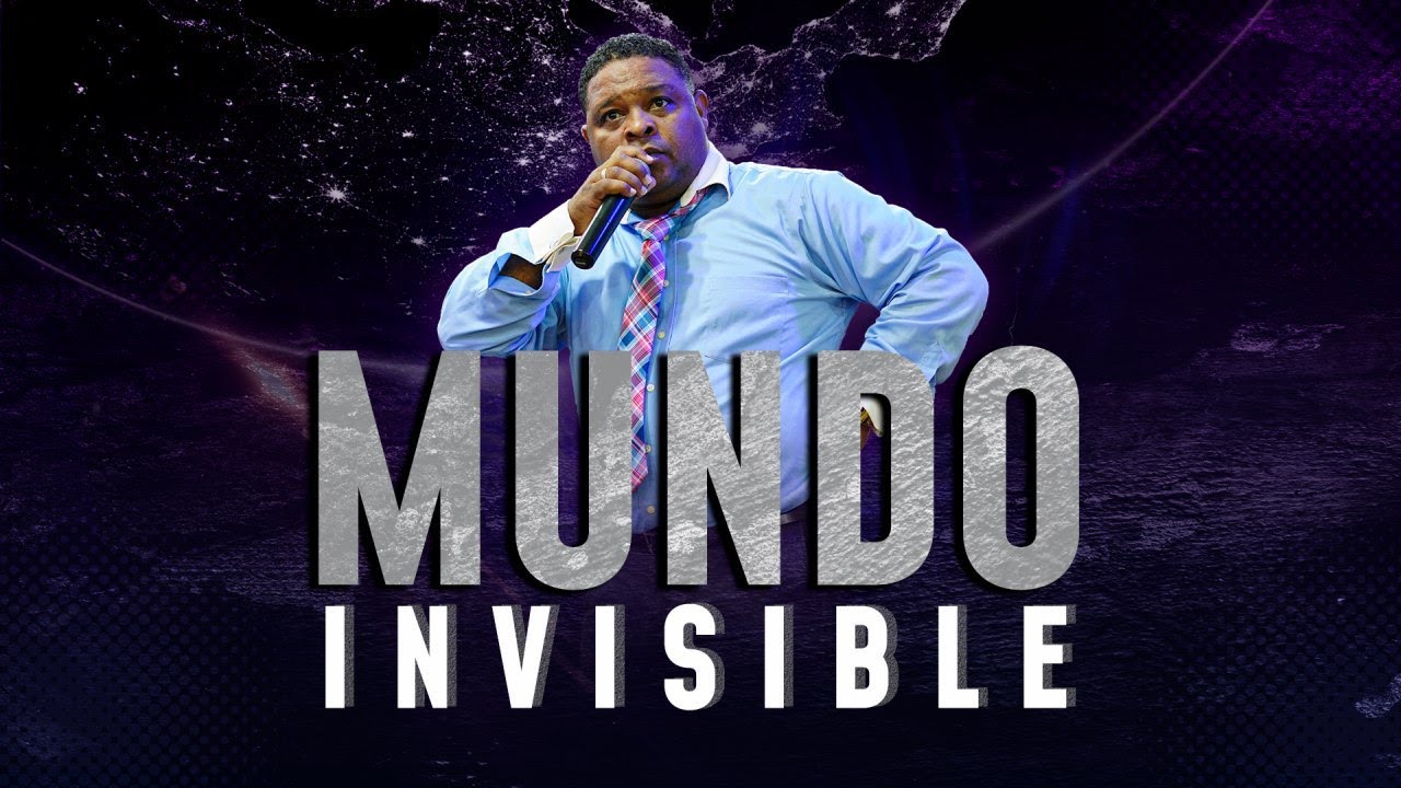 Mundo Invisible - Pastor Josue Drullard