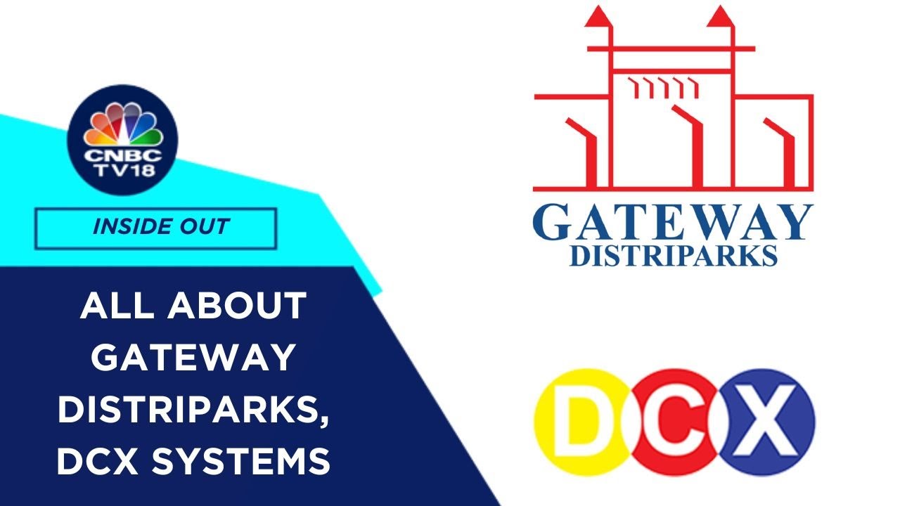 Inside Out | Deep Dive Into Gateway Distriparks; In The Swotlight: DCX Systems | CNBC TV18