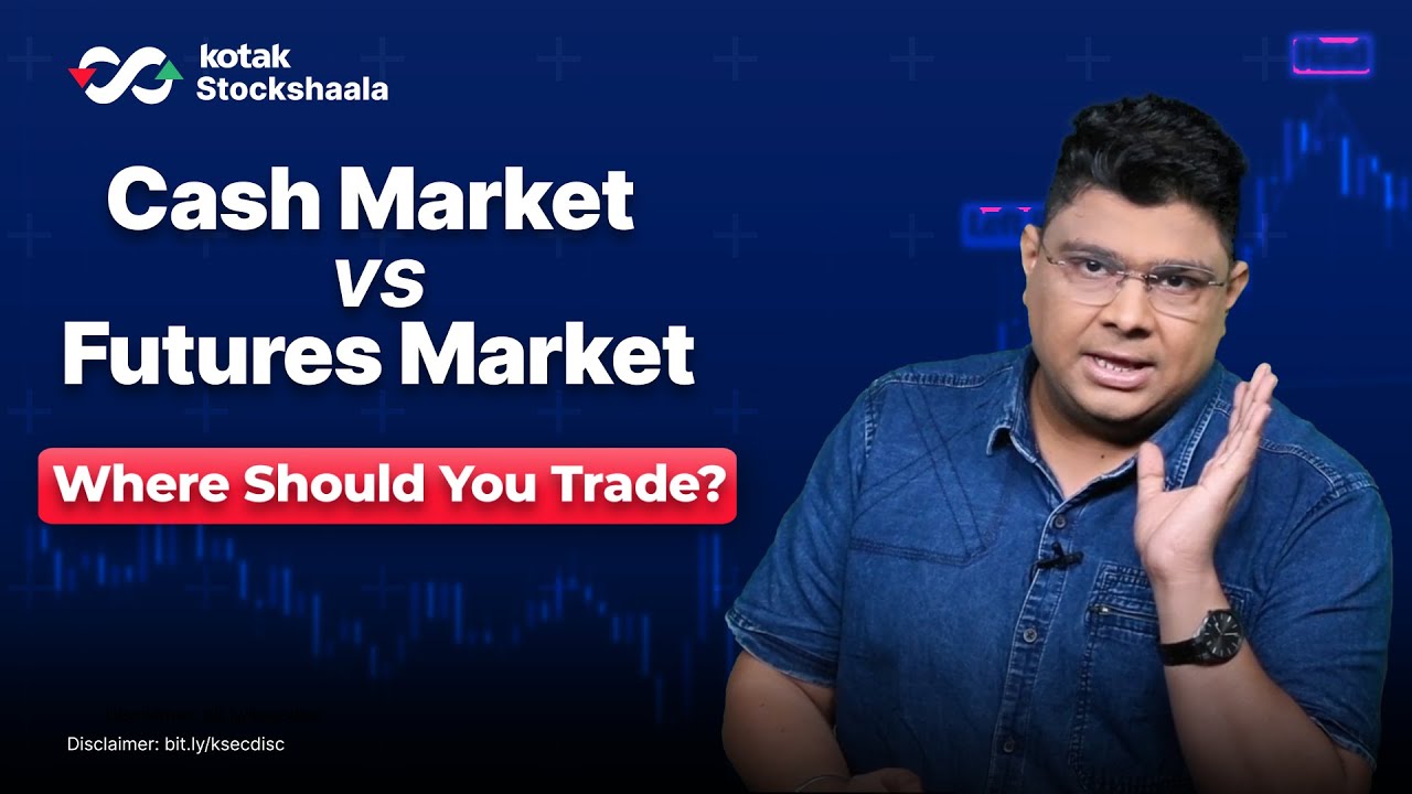 Cash Market vs. Futures Market: Which One is Right for You? | Stockshaala