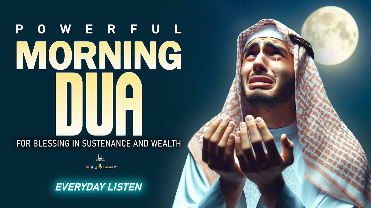 Morning Adhkar أذكار الصباح | Morning Dua For Success, Rizq and Protection in 2026 | Habibullah TV