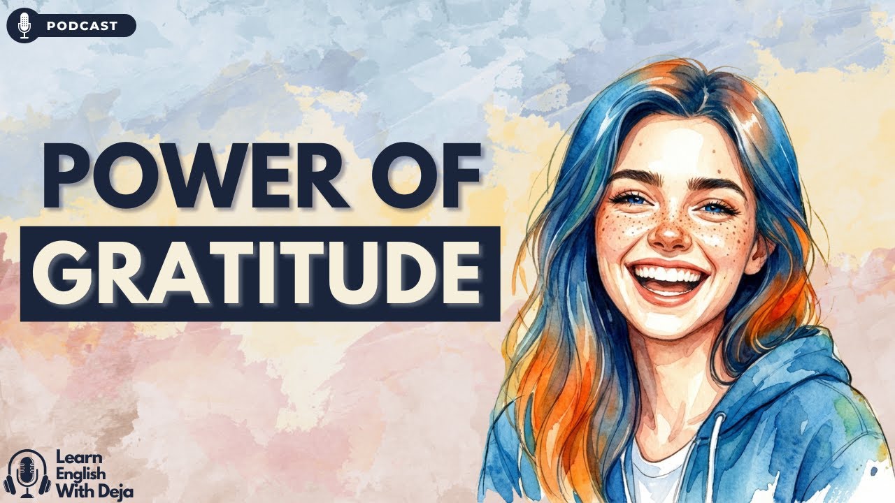 Can Gratitude Really Make You Happier? | English Podcast For Learning English & Life