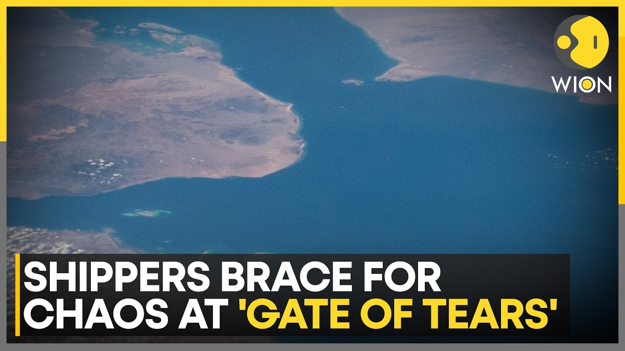 Bab Al-Mandeb Becomes The New Global Shipping Nightmare, Houthis Declare Naval Blockade | WION