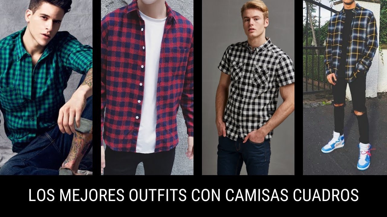 Los Mejores Outfits Con Camisas De Cuadros