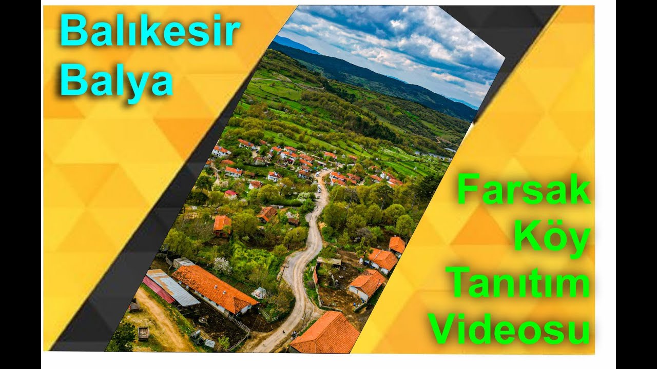 Balıkesir Balya Farsak Köyü Köy Tanıtım Videosu