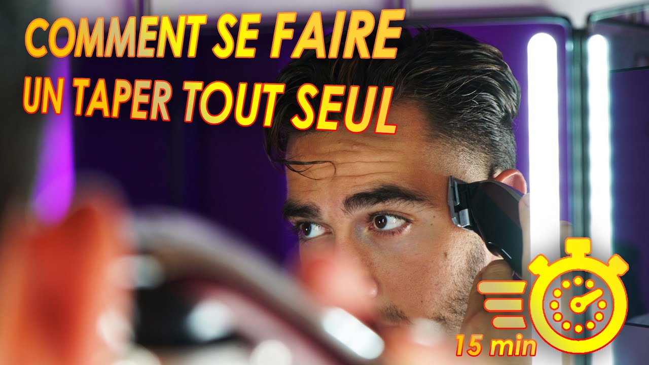 COMMENT SE FAIRE UN TAPER TOUT SEUL AVEC UN MIROIR 3 FACES | BARBER TIPS