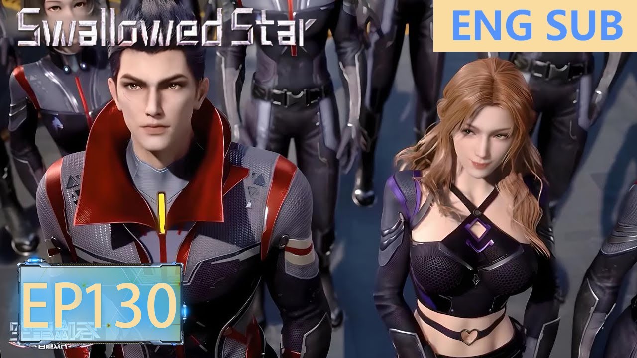 ENG SUB | Swallowed Star [EP130]