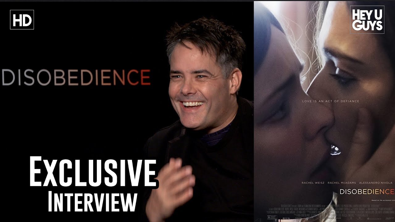 Director Sebasti&aacute;n Lelio on Disobedience, working with Rachel Weisz & Rachel McAdams