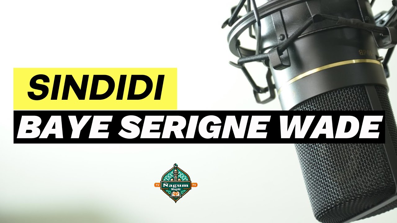 SINDIDI BAYE SERIGNE WADE