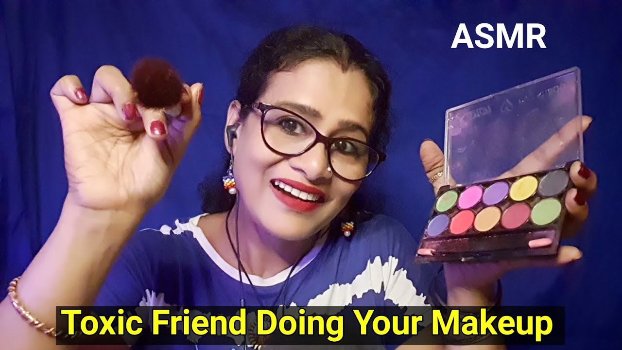 ASMR💄 Toxic Friend Doing Your Makeup 😃| Asmr Ghosal| roleplay asmr |