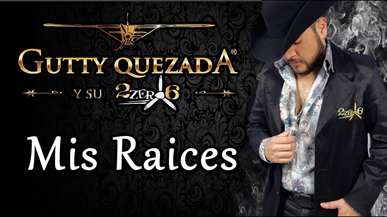 Gutty Quezada - Mis Raices