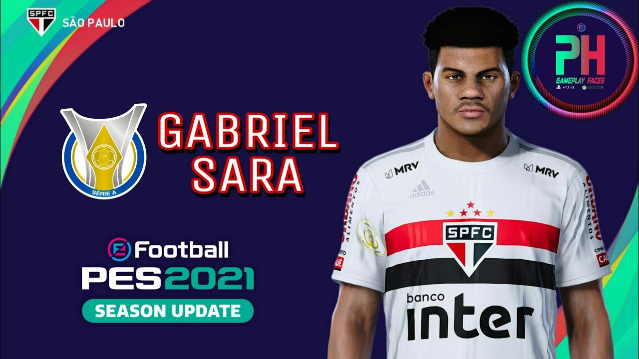 FACE DO GABRIEL SARA (SÃO PAULO) PES 2021