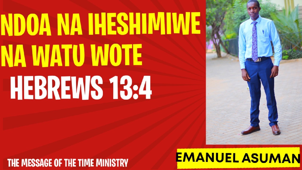 NDOA IHESHIMIWE NA WATU WOTE PT 1