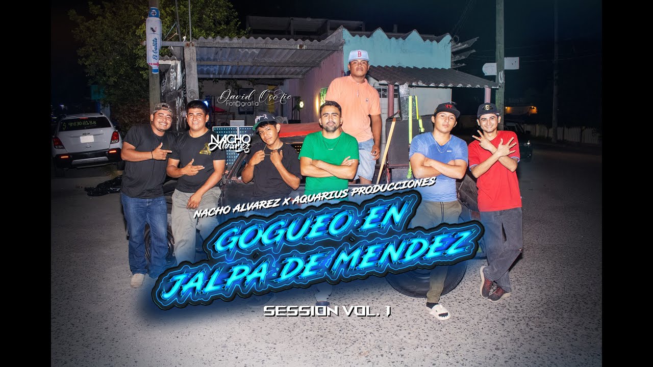 GOGUEO EN JALPA DE MENDEZ- SESSION VOL 1 - DJ NACHO ALVAREZ x AQUARIUS PRODUCCIONES 2025