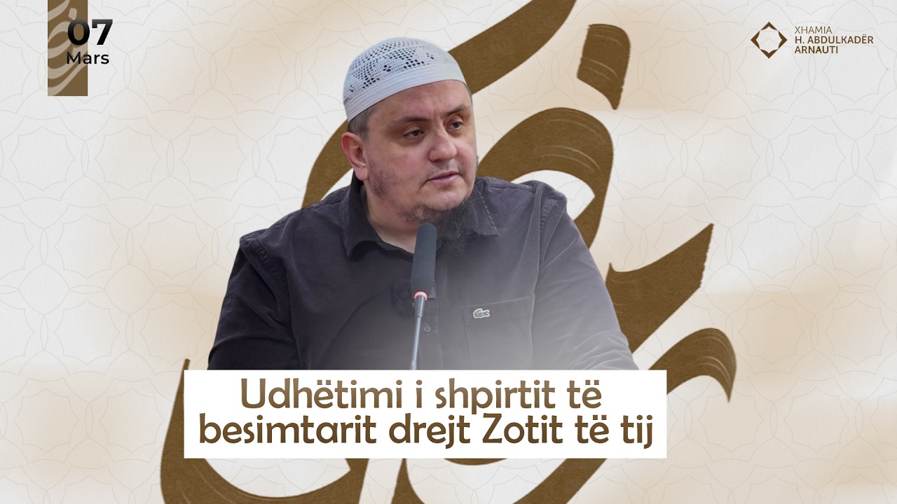 Udhëtimi i shpirtit të besimtarit drejt Zotit të tij - Hoxhë Irfan Jahiu