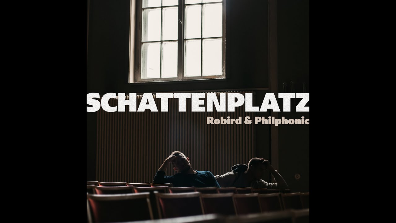 Robird & Philphonic - Schattenplatz (Official Video)