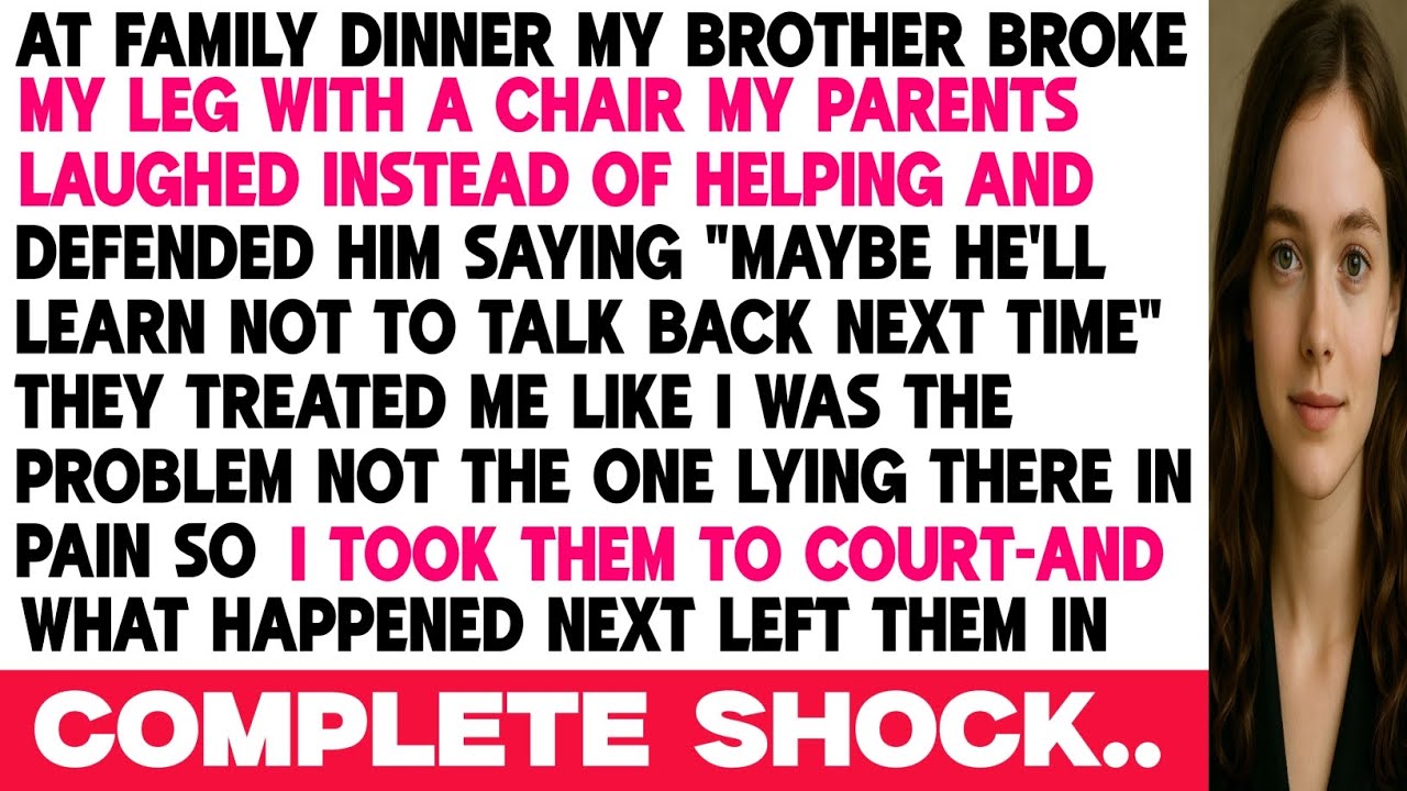 My Brother Smashed a Chair Into My Leg at Dinner—And My Parents Took His Side #familydrama #revenge