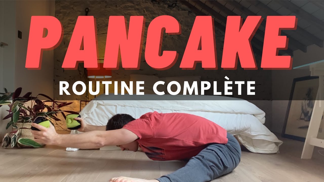 Améliorer la souplesse de son pancake | Niveau intermédiaire
