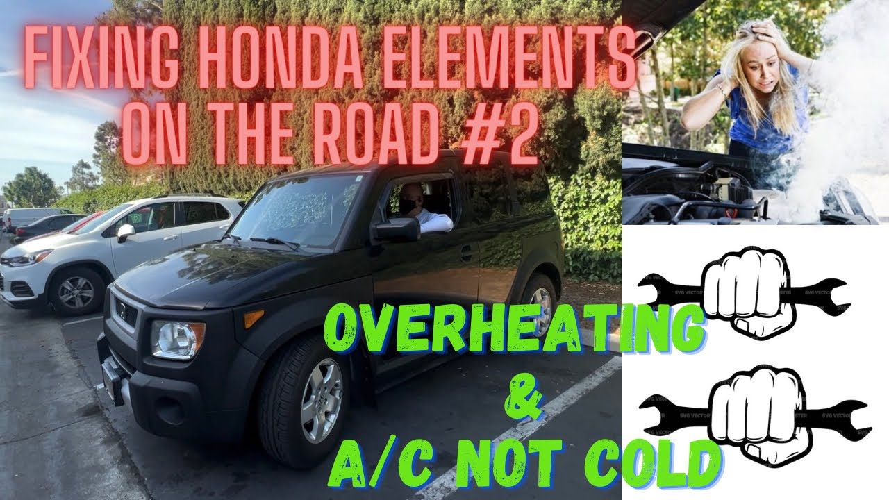 Fixing Honda Elements on the Road ( Overheating & A/C not cold ) #2