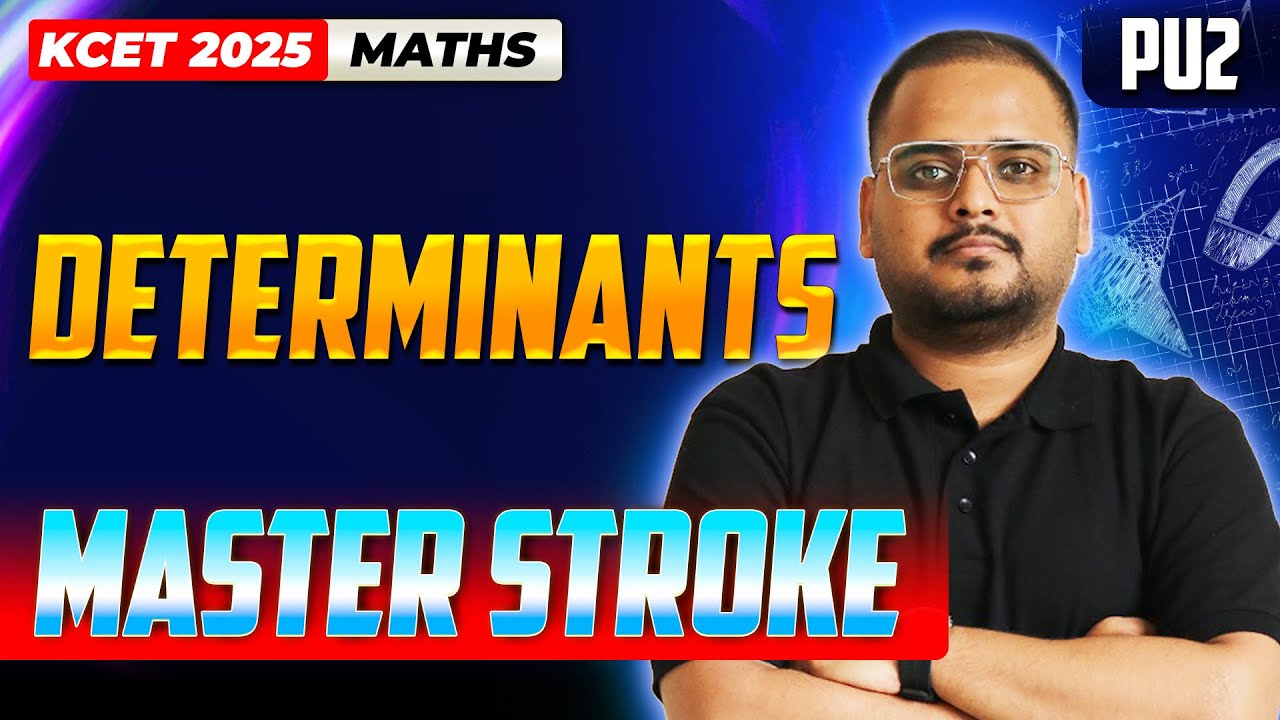 Determinants - KCET Maths | KCET Master Stroke - One Shot Series | #kcet