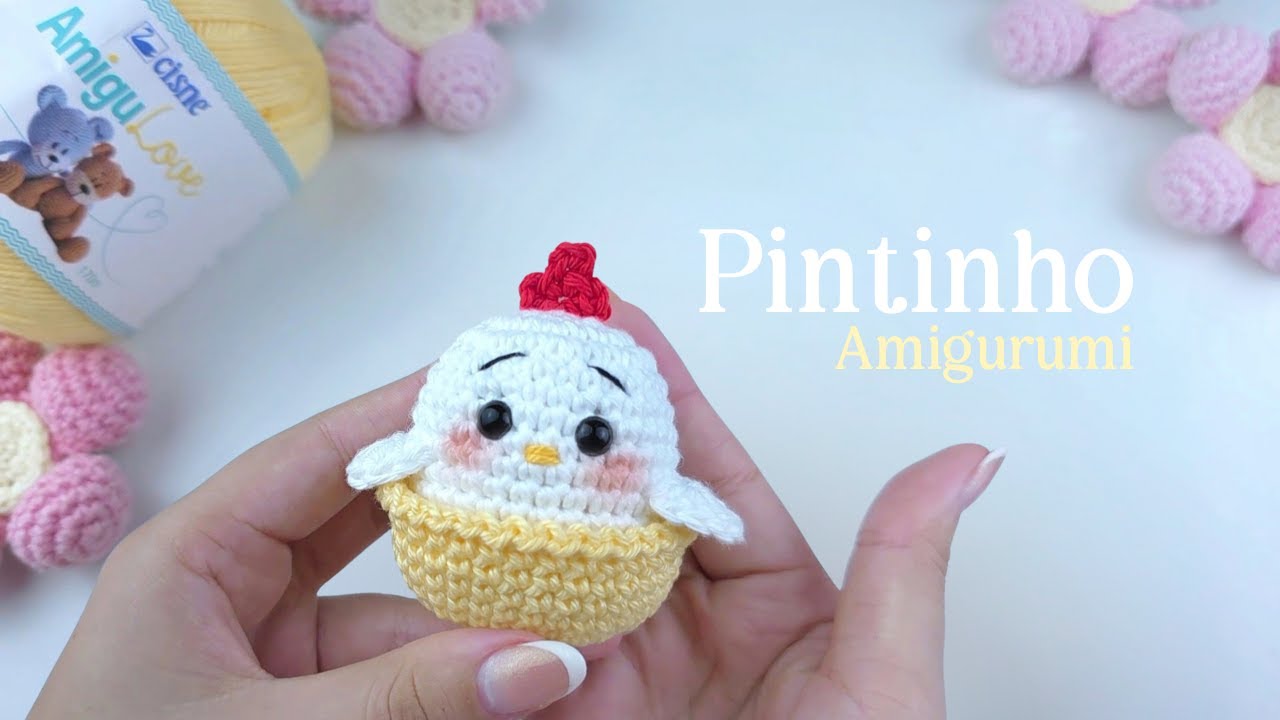 APRENDA A FAZER O PINTINHO DE AMIGURUMI MAIS FOFO DO MUNDO
