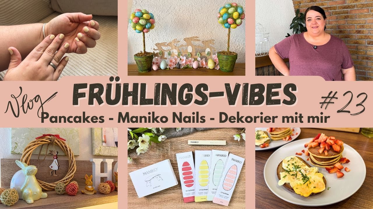 ✨ Frühlings-Vibes: DIY Maniküre mit Maniko & das beste Pancake Rezept! ✨