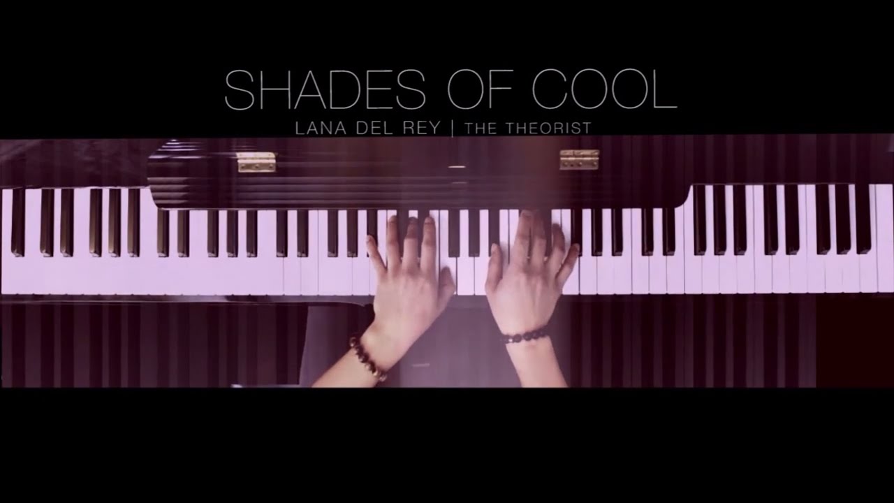 Lana Del Rey - Shades of Cool | The Theorist Piano Cover