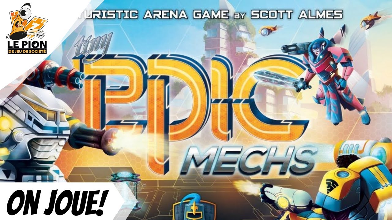 Tiny Epic Mechs - Français - On joue! (Playthrough)