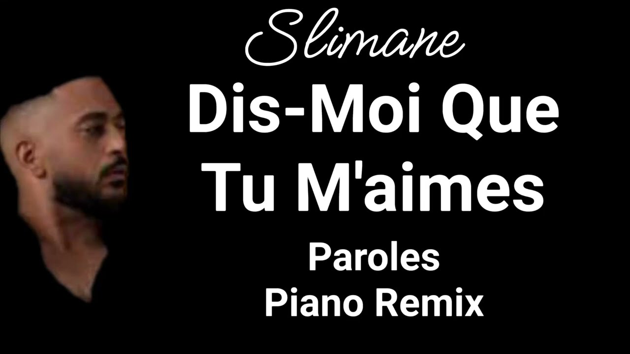 Slimane - Dis-moi que tu m'aimes (Paroles/Lyrics) Piano Remix
